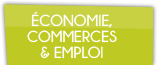 Économie, commerces et emploi